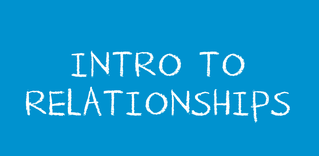 Introduction to Relationships - Teen Health Source