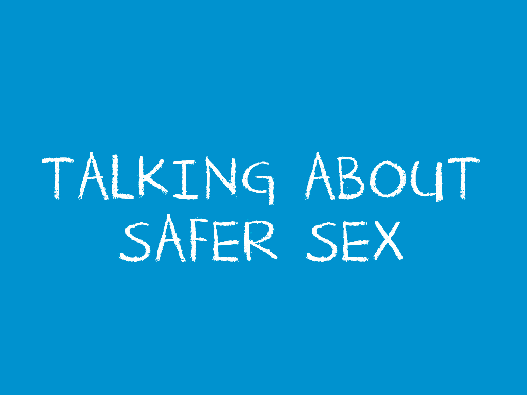 Talking About Safer Sex - Teen Health Source