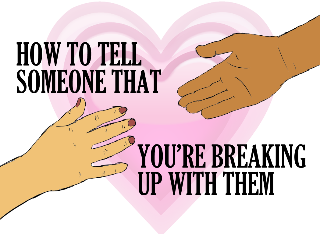 How To Tell Someone You Re Breaking Up With Them Teen Health Source