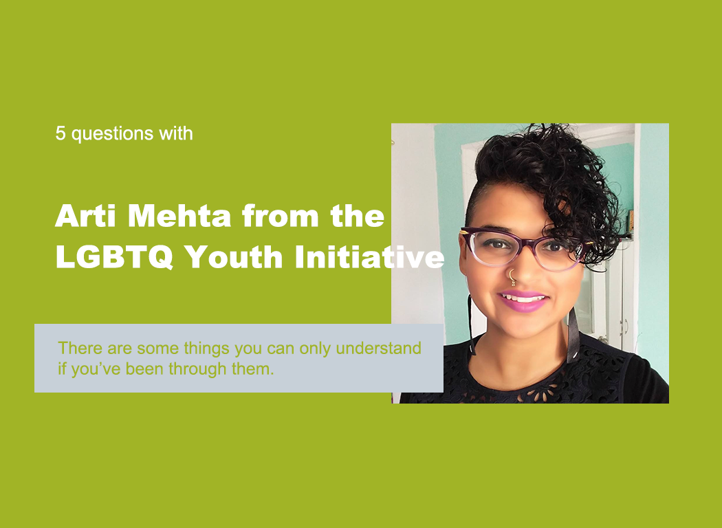 5 Questions with Arti, PPT’s LGBTQ Youth Initiative coordinator! - Teen