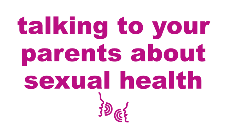 Fuchsia text reading "Talking to your parents about sexual health." It's on a white background. There's a small icon of two faces talking to each other.